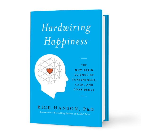 Hardwiring Happiness book by Rick Hanson