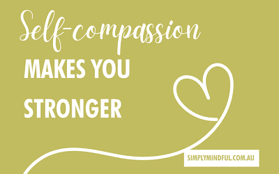 Self-compassion makes you stronger