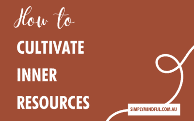 How to cultivate inner resources