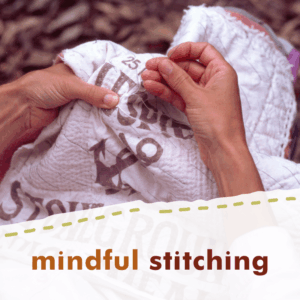 Mindful Stitching